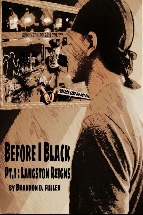 Cover of the book Before I Black- Pt.1 Langston Reigns by Stone Prisms Media, Stone Prisms Media