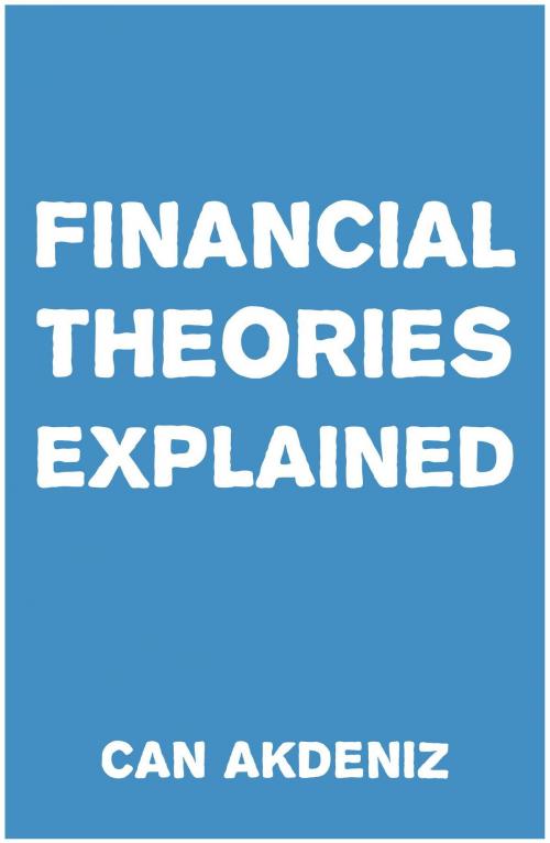 Cover of the book Financial Theories Explained by Can Akdeniz, IntroBooks