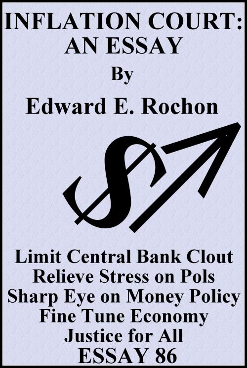 Cover of the book Inflation Court: An Essay by Edward E. Rochon, Edward E. Rochon