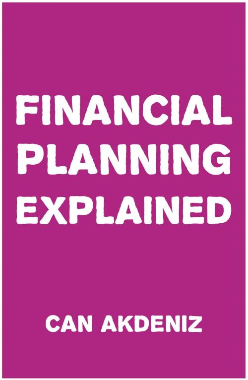 Cover of the book Financial Planning Explained by Can Akdeniz, IntroBooks
