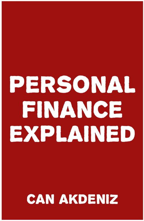 Cover of the book Personal Finance Explained by Can Akdeniz, IntroBooks