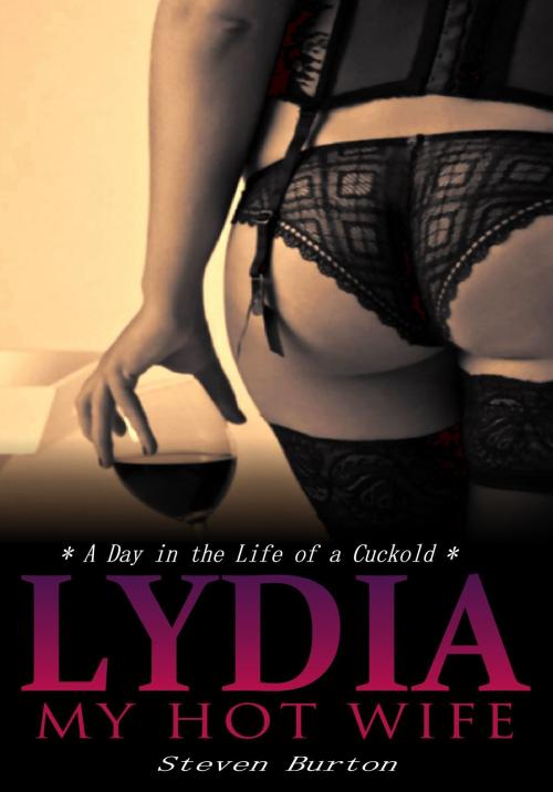 Cover of the book Lydia (My Hot Wife) by Steven Burton, christianrichards