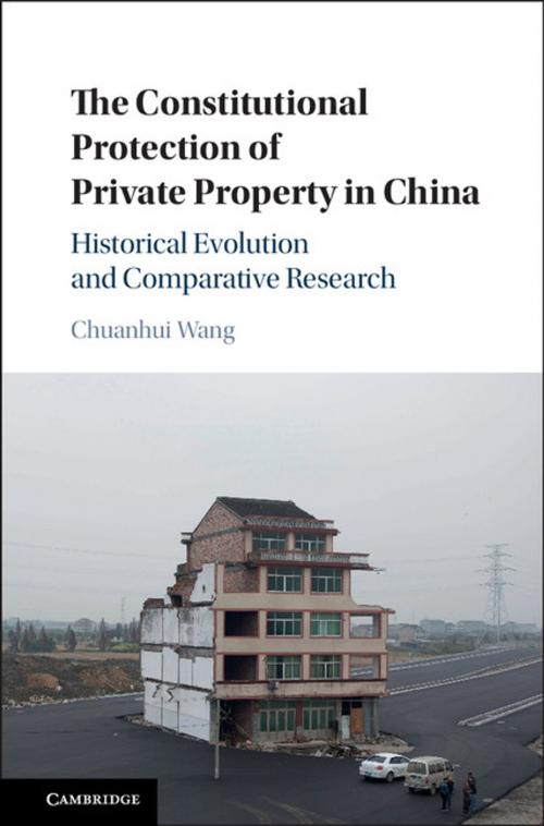 Cover of the book The Constitutional Protection of Private Property in China by Chuanhui Wang, Cambridge University Press