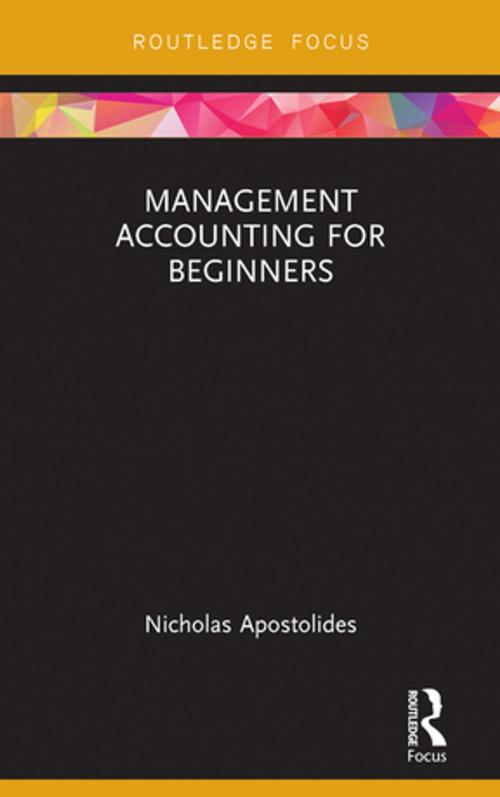 Cover of the book Management Accounting for Beginners by Nicholas Apostolides, Taylor and Francis