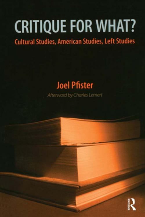 Cover of the book Critique for What? by Joel Pfister, Taylor and Francis