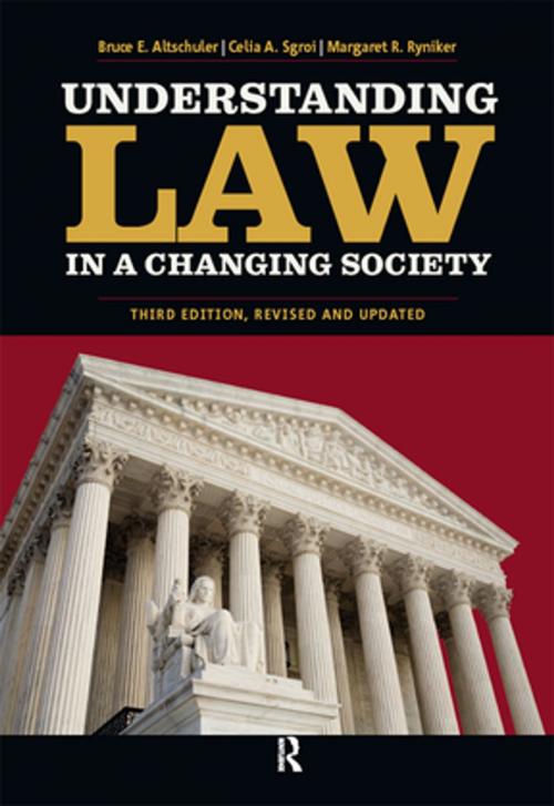 Cover of the book Understanding Law in a Changing Society by Bruce E. Altschuler, Celia A. Sgroi, Margaret R. Ryniker, Taylor and Francis