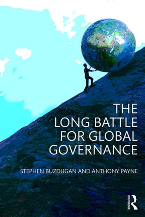Cover of the book The Long Battle for Global Governance by Stephen Buzdugan, Anthony Payne, Taylor and Francis