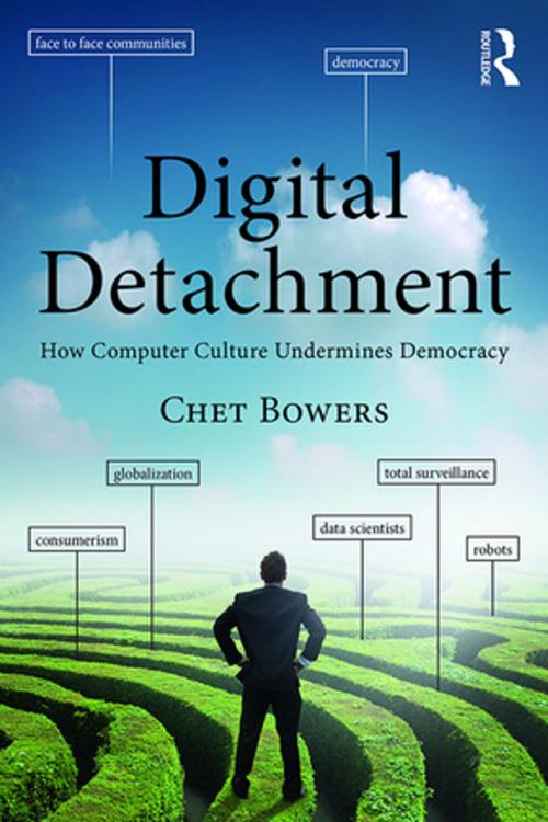 Cover of the book Digital Detachment by Chet A Bowers, Taylor and Francis
