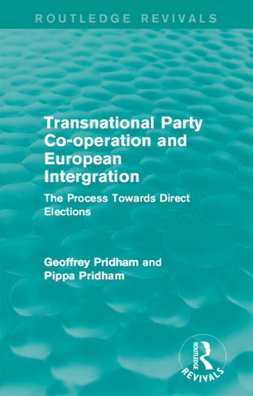 Cover of the book Transnational Party Co-operation and European Integration by Geoffrey Pridham, Pippa Pridham, Taylor and Francis