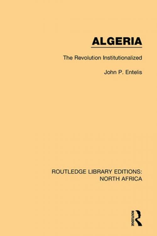 Cover of the book Algeria by John P. Entelis, Taylor and Francis