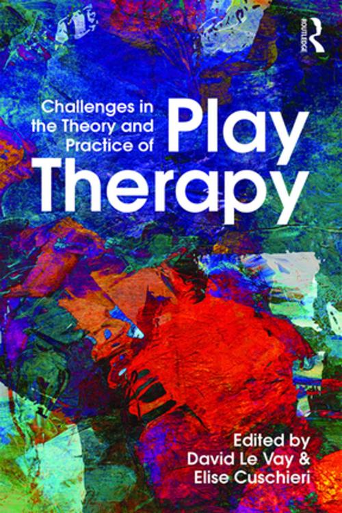 Cover of the book Challenges in the Theory and Practice of Play Therapy by , Taylor and Francis