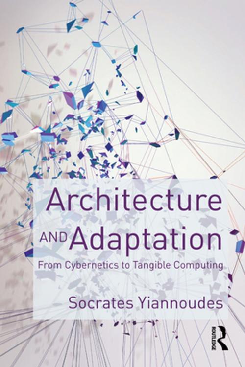 Cover of the book Architecture and Adaptation by Socrates Yiannoudes, Taylor and Francis