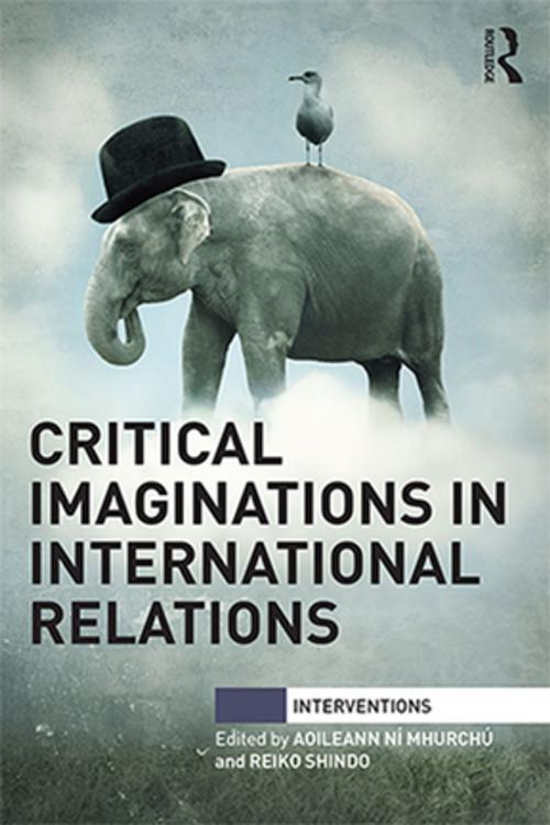 Cover of the book Critical Imaginations in International Relations by , Taylor and Francis