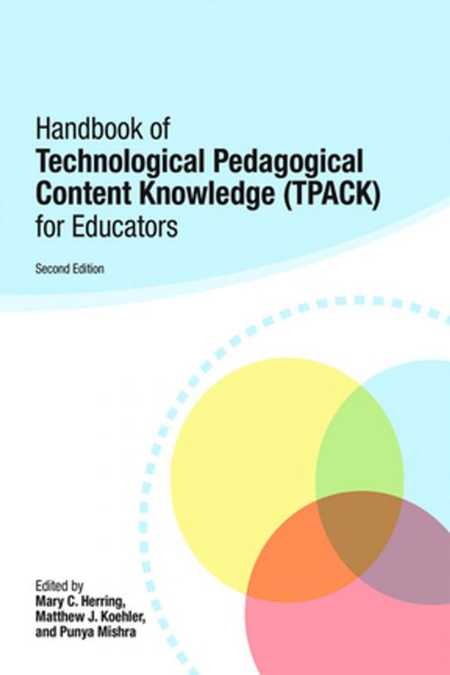 Cover of the book Handbook of Technological Pedagogical Content Knowledge (TPACK) for Educators by , Taylor and Francis