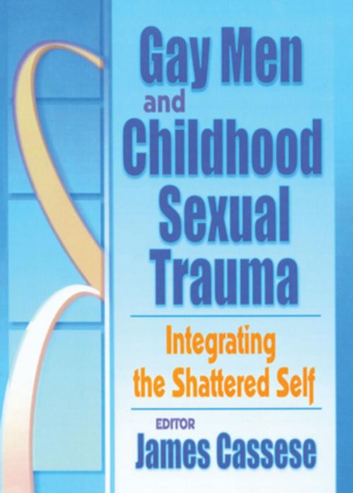 Cover of the book Gay Men and Childhood Sexual Trauma by James Cassese, Taylor and Francis