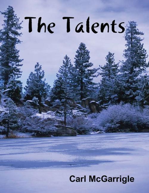 Cover of the book The Talents by Carl McGarrigle, Lulu.com