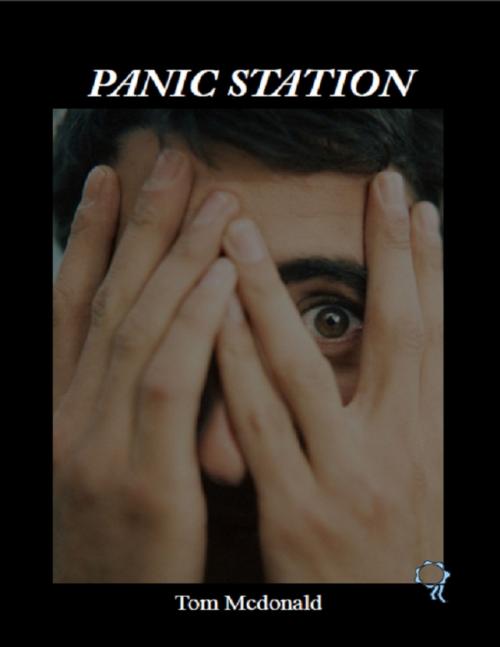 Cover of the book Panic Station by Tom Mcdonald, Lulu.com