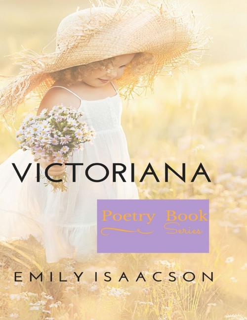 Cover of the book Victoriana by Emily Isaacson, Lulu.com