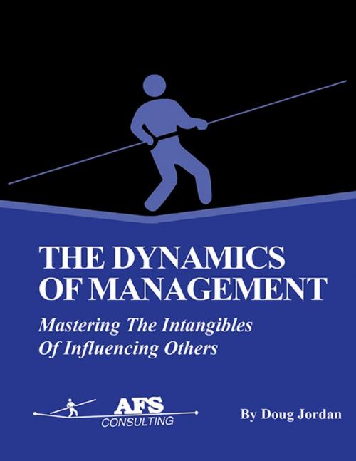 Cover of the book The Dynamics of Management by Doug Jordan, Lulu.com