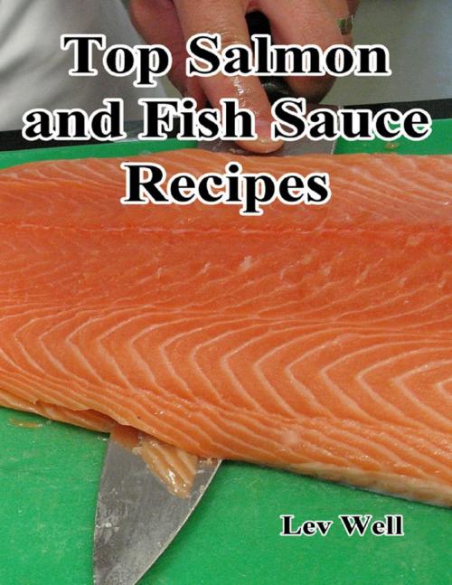 Cover of the book Top Salmon and Fish Sauce Recipes by Lev Well, Lulu.com