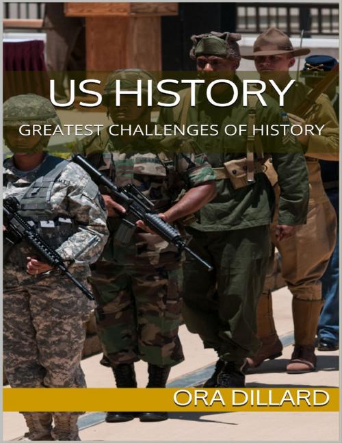 Cover of the book Us History: Greatest Challenges of History by Ora Dillard, Lulu.com