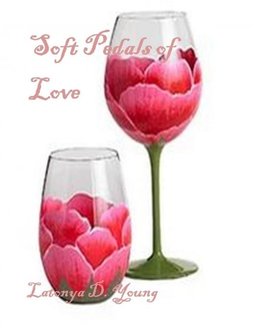 Cover of the book Soft Pedals of Love by Latonya D. Young, Lulu.com
