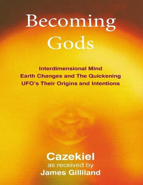 Cover of the book Becoming Gods by James Gilliland, Lulu.com