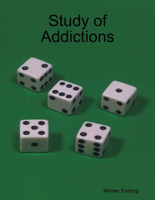 Cover of the book Study of Addictions by Winner Torborg, Lulu.com