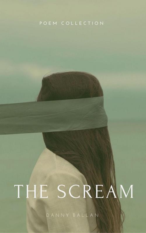 Cover of the book The Scream by Danny Ballan, Danny Ballan