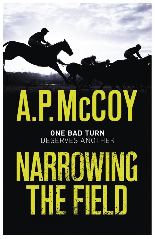 Cover of the book Narrowing the Field by A.P. McCoy, Orion Publishing Group