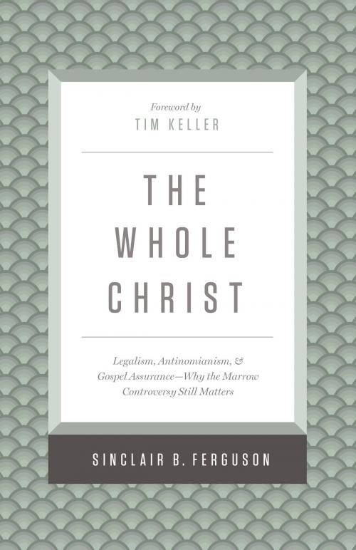 Cover of the book The Whole Christ by Sinclair B. Ferguson, Crossway