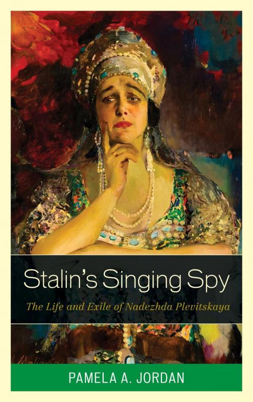 Cover of the book Stalin's Singing Spy by Pamela A. Jordan, Rowman & Littlefield Publishers