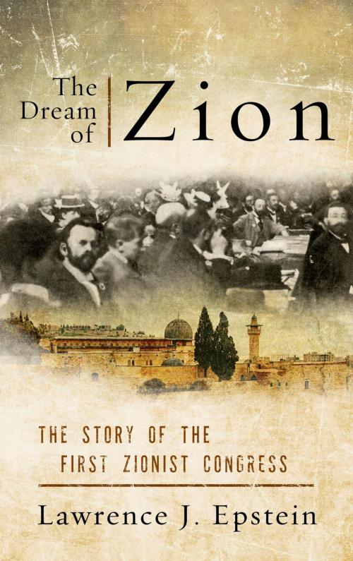 Cover of the book The Dream of Zion by Lawrence J. Epstein, Rowman & Littlefield Publishers