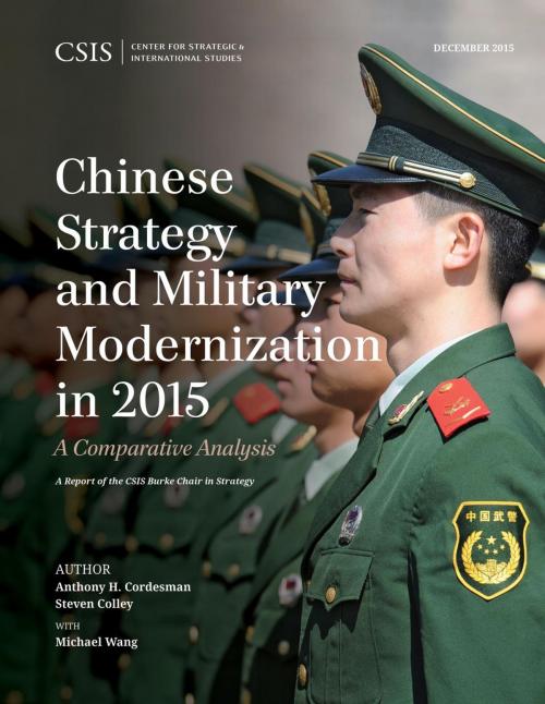 Cover of the book Chinese Strategy and Military Modernization in 2015 by Steven Colley, Anthony H. Cordesman, Center for Strategic & International Studies