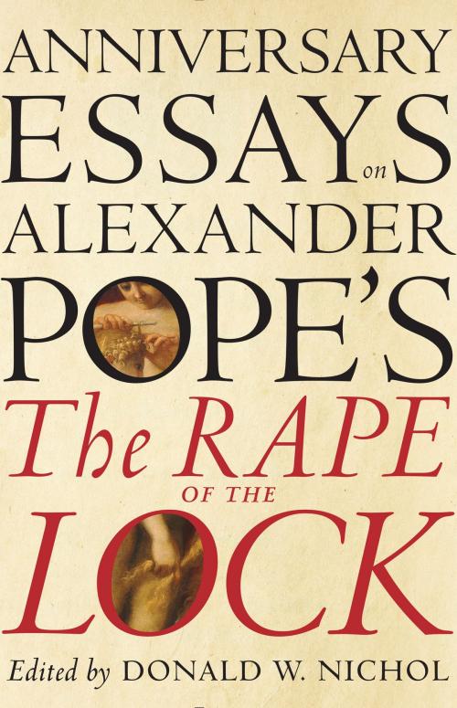 Cover of the book Anniversary Essays on Alexander Pope's 'The Rape of the Lock' by , University of Toronto Press, Scholarly Publishing Division