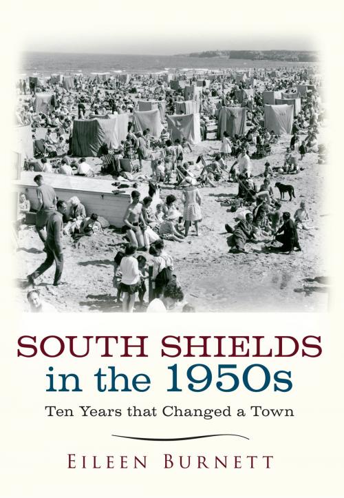Cover of the book South Shields in the 1950s by Eileen Burnett, Amberley Publishing