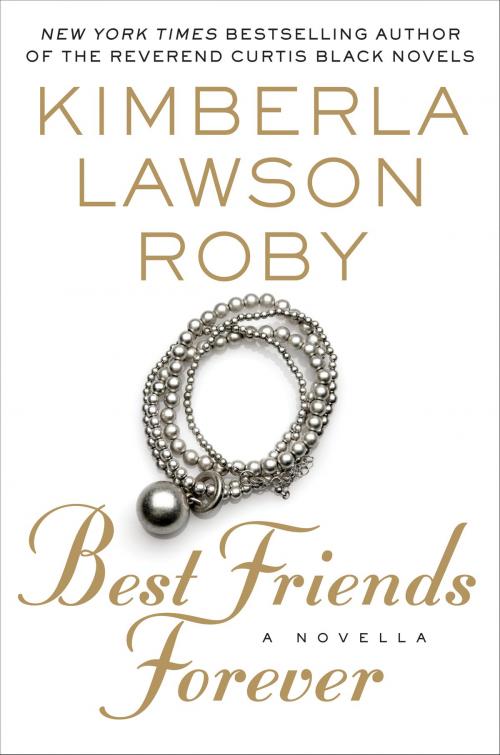 Cover of the book Best Friends Forever by Kimberla Lawson Roby, Grand Central Publishing