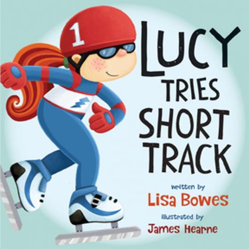 Cover of the book Lucy Tries Short Track by Lisa Bowes, Orca Book Publishers