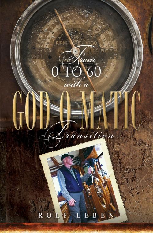 Cover of the book From 0 to 60 with a God-O-Matic Transition by Rolf Leben, Essence Publishing