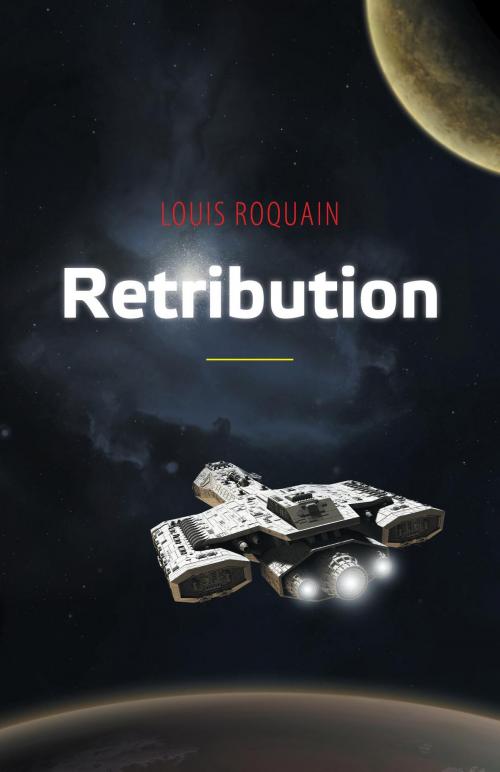 Cover of the book Retribution by Louis Roquain, FriesenPress
