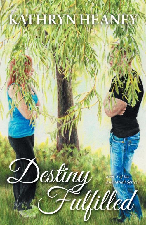Cover of the book Destiny Fulfilled by Kathryn Heaney, FriesenPress