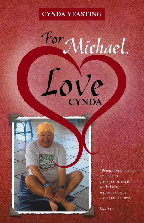 Cover of the book For Michael, Love Cynda by Cynda Yeasting, FriesenPress