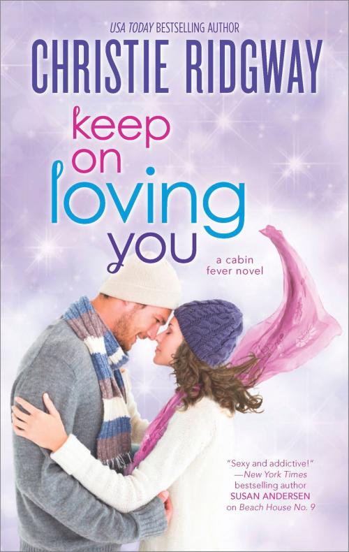 Cover of the book Keep On Loving You by Christie Ridgway, HQN Books