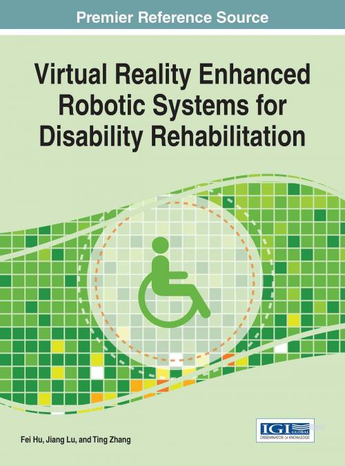 Cover of the book Virtual Reality Enhanced Robotic Systems for Disability Rehabilitation by , IGI Global