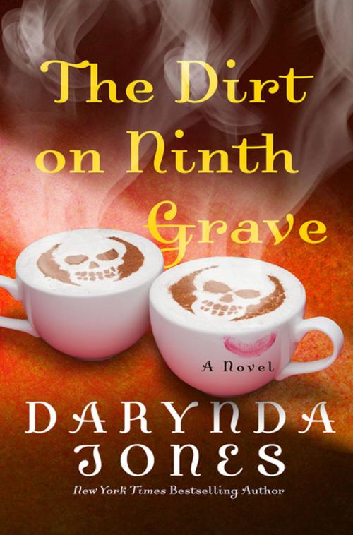 Cover of the book The Dirt on Ninth Grave by Darynda Jones, St. Martin's Press