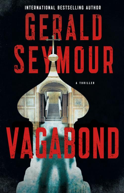 Cover of the book Vagabond by Gerald Seymour, St. Martin's Press
