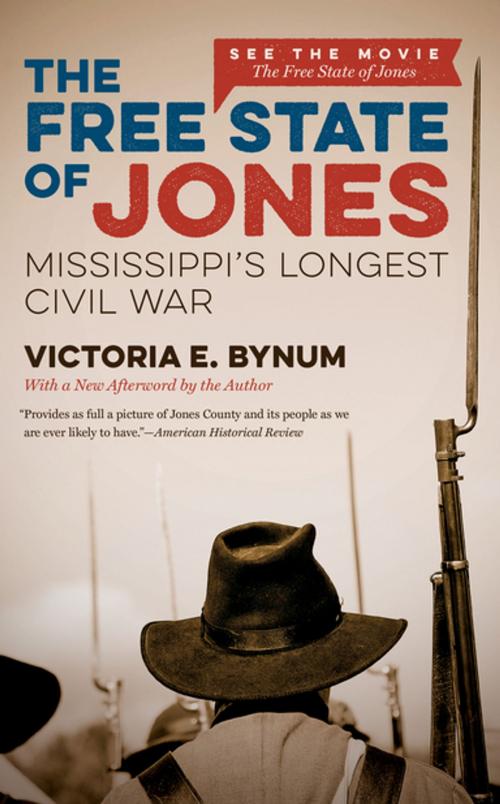 Cover of the book The Free State of Jones, Movie Edition by Victoria E. Bynum, The University of North Carolina Press