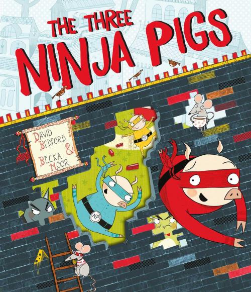 Cover of the book The Three Ninja Pigs by David Bedford, Simon & Schuster UK