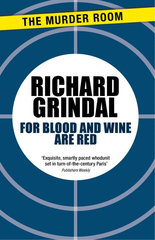 Cover of the book For Blood and Wine are Red by Richard Grindal, Orion Publishing Group