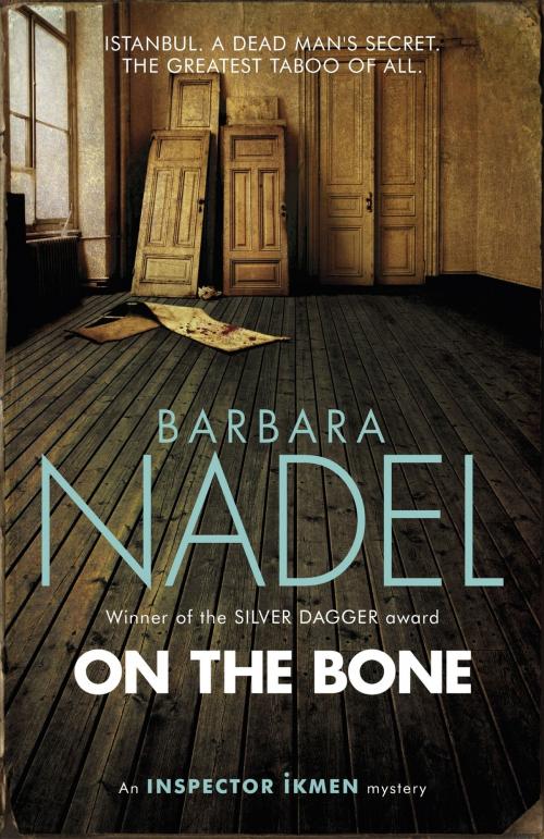 Cover of the book On the Bone (Inspector Ikmen Mystery 18) by Barbara Nadel, Headline